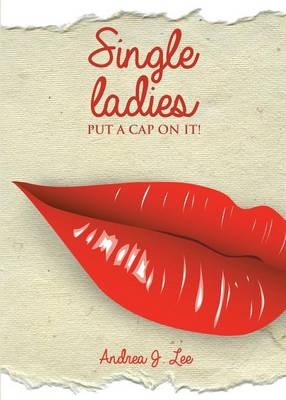 Book cover for Single Ladies Put a Cap on It!