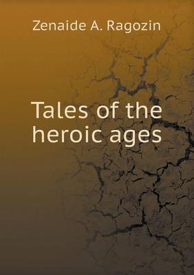 Book cover for Tales of the heroic ages