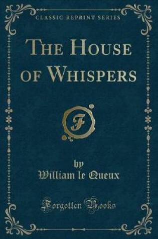 Cover of The House of Whispers (Classic Reprint)