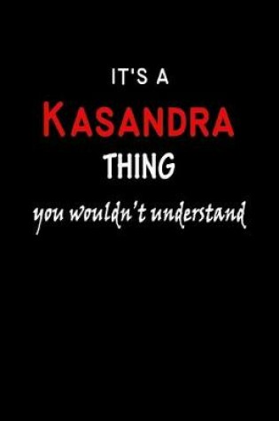 Cover of It's a Kasandra Thing You Wouldn't Understandl