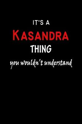 Book cover for It's a Kasandra Thing You Wouldn't Understandl