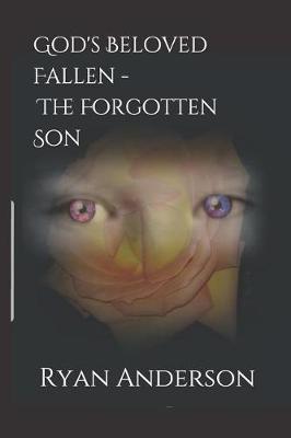 Book cover for God's Beloved Fallen - The Forgotten Son