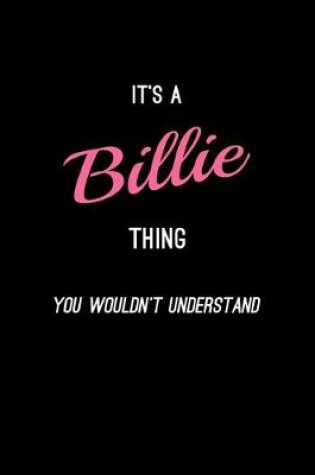 Cover of It's A Billie Thing, You Wouldn't Understand