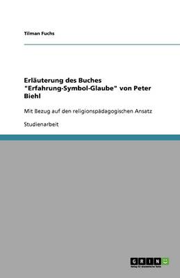 Book cover for Erlauterung des Buches "Erfahrung-Symbol-Glaube" von Peter Biehl