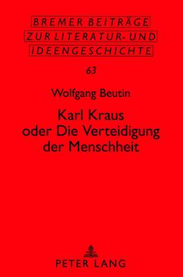 Cover of Karl Kraus Oder "Die Verteidigung Der Menschheit"