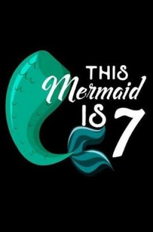 Cover of This Mermaid Is 7
