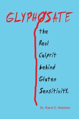Book cover for GLYPHOSATE, the Real Culprit behind Gluten Sensitivity