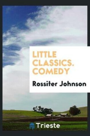 Cover of Little Classics. Comedy