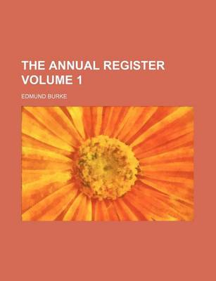 Book cover for The Annual Register Volume 1