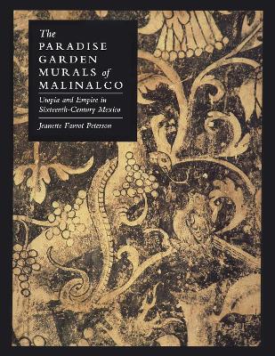 Book cover for The Paradise Garden Murals of Malinalco