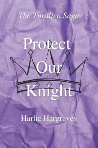 Cover of Protect Our Knight