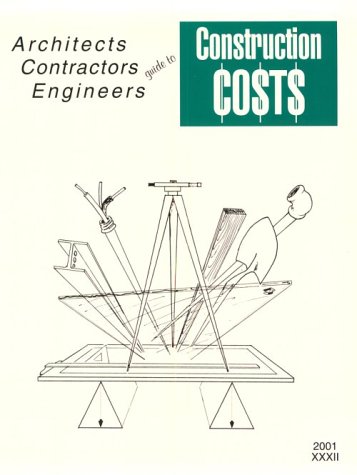 Cover of Architects, Contractors, & Engineers Guide to Construction Costs