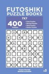 Book cover for Futoshiki Puzzle Books - 400 Easy to Master Puzzles 7x7 (Volume 3)