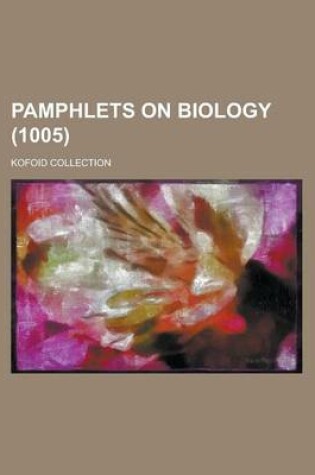Cover of Pamphlets on Biology; Kofoid Collection (1005 )