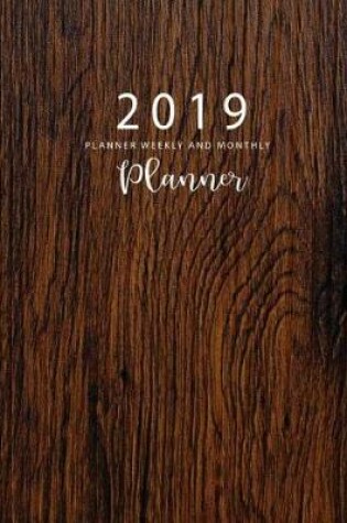 Cover of 2019 Weekly and Monthly Planner