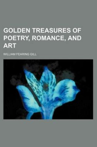 Cover of Golden Treasures of Poetry, Romance, and Art