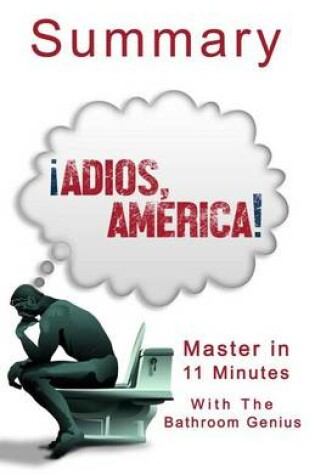 Cover of An 11-Minute Summary of Adios, America