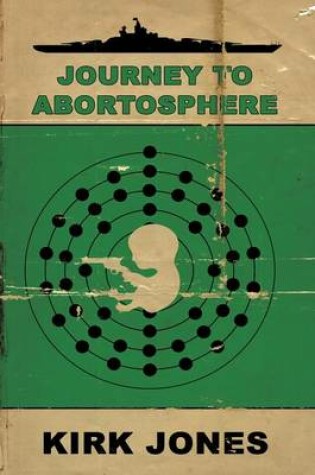 Cover of Journey to Abortosphere