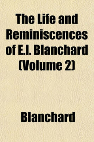 Cover of The Life and Reminiscences of E.L. Blanchard (Volume 2)