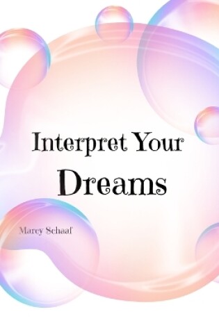 Cover of Interpret Your Dreams