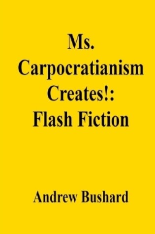 Cover of Ms. Carpocratianism Creates!