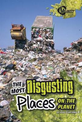 Book cover for The Most Disgusting Places on the Planet