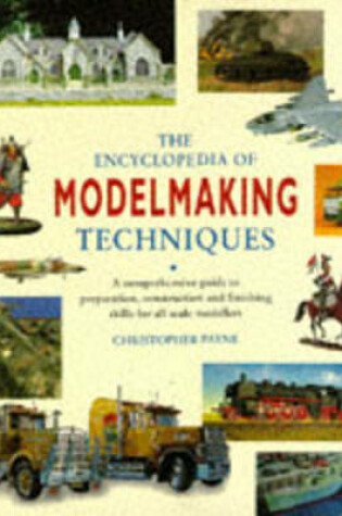 Cover of The Encyclopedia of Model-making Techniques