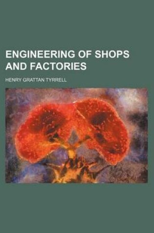 Cover of Engineering of Shops and Factories