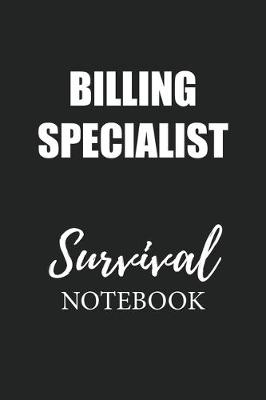 Book cover for Billing Specialist Survival Notebook