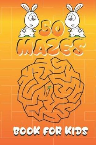 Cover of 50 Mazes book for kids