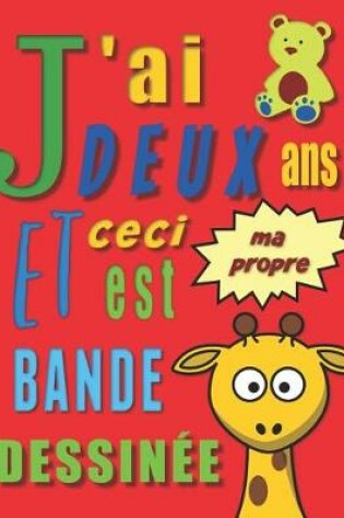 Cover of J'ai deux ans et ceci est ma propre bande dessinée