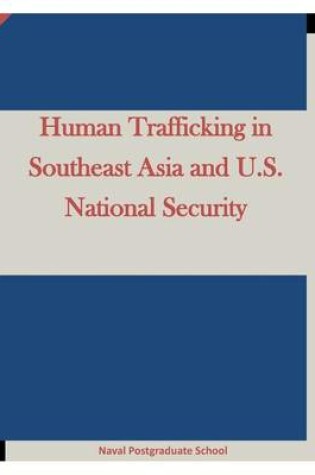 Cover of Human Trafficking in Southeast Asia and U.S. National Security