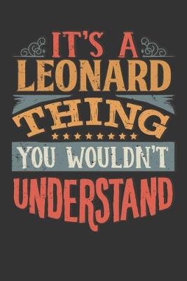 Book cover for Its A Leonard Thing You Wouldnt Understand