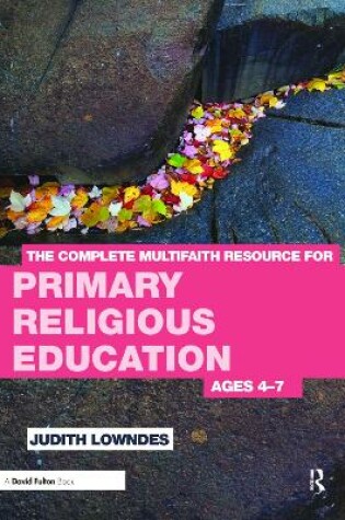 Cover of The Complete Multifaith Resource for Primary Religious Education