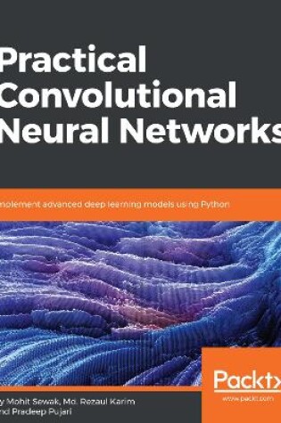 Cover of Practical Convolutional Neural Networks