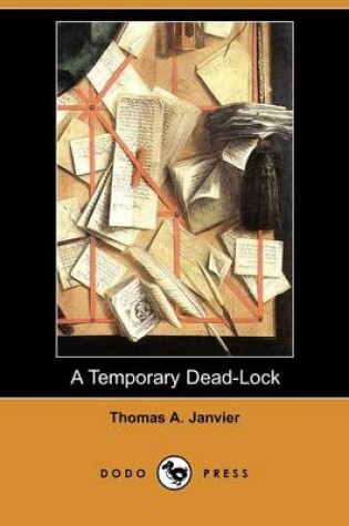 Cover of A Temporary Dead-Lock (Dodo Press)