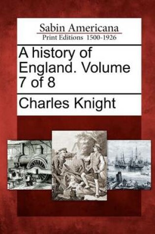 Cover of A History of England. Volume 7 of 8