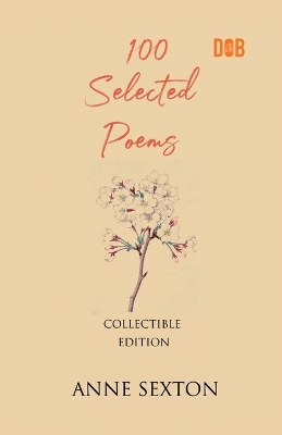 Book cover for 100 Selected Poems, Anne Sexton