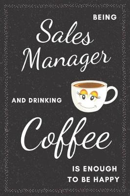 Book cover for Sales Manager & Drinking Coffee Notebook