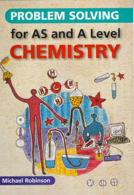 Book cover for Problem Solving for AS and A-level Chemistry