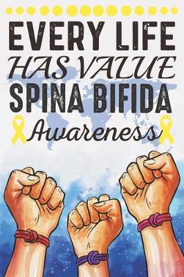 Book cover for Every Life Has Value Spina Bifida Awareness