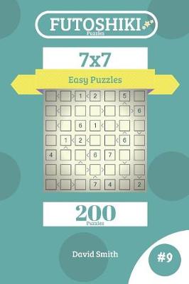 Book cover for Futoshiki Puzzles - 200 Easy Puzzles 7x7 Vol.9