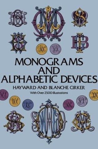 Cover of Monograms and Alphabetic Devices