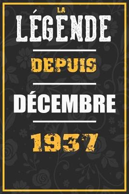 Book cover for La Legende Depuis DECEMBRE 1937