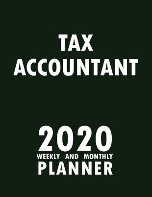 Book cover for Tax Accountant 2020 Weekly and Monthly Planner