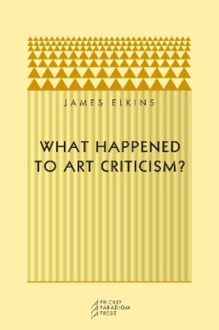 Cover of What Happened to Art Criticism?