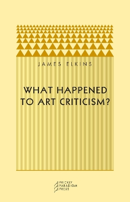 Book cover for What Happened to Art Criticism?