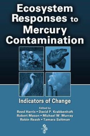 Cover of Ecosystem Responses to Mercury Contamination: Indicators of Change