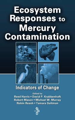 Book cover for Ecosystem Responses to Mercury Contamination: Indicators of Change