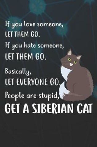 Cover of Get A Siberian Cat Notebook Journal